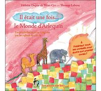 Il etait 1fois monde arlequin - Héloïse Dupin De Saint-Cyr - Points Sur Les I Eds Les - broché - Document jeunesse