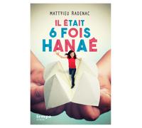Il était 6 fois Hanaé - Matt7Ieu Radenac - Syros Jeunesse - broché - Roman junior dès 9 ans