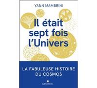 Il était 7 fois l'Univers