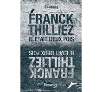 Il était deux fois - Franck Thilliez - Fleuve Eds - broché - Roman
