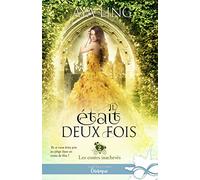 Il était deux fois: Les contes inachevés, T2