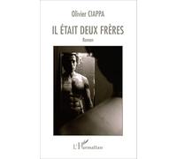 Olivier Ciappa – Il était deux frères – Roman – Broché