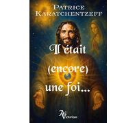 Il était (encore) une foi...