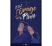 Flore Perrault – Il était l'orage et moi la pluie – Roman – Broché