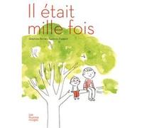 Il etait mille fois Ludovic Flamant (Auteur), Delphine Perret (Illustration)