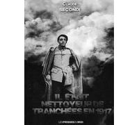 Il était nettoyeur de tranchees en 1917