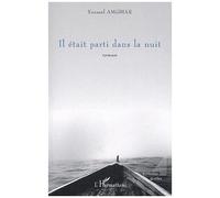Il Était Parti Dans La Nuit
