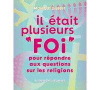 Il était plusieurs "foi" (Edition 2024) Pour répondre aux questions sur les religions - Monique Gilbert - Albin Michel Jeunesse - Poche - Document jeunesse dès 9 ans