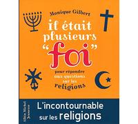 Il était plusieurs "foi": Pour répondre aux questions des enfants sur les religions
