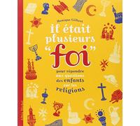 Il était plusieurs "foi" pour répondre aux questions des enfants sur les religions