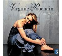 Virginie Pouchain - Il Etait Temps