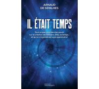 Il était temps - Tout ce que vous devriez savoir sur la création de l'Univers, Dieu, le temps... et Tout ce que vous devriez savoir sur la création de l'univers, Dieu, le temps, et qu'on n'a jamais pu