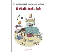 Il était trois fois