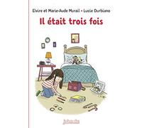 Il était trois fois
