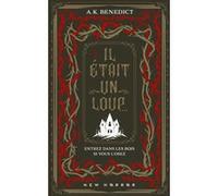 Il était un loup A. K. (Alexandra) Benedict (Auteur), Christine Barbaste (Traduction)