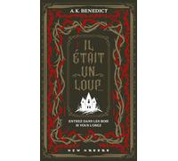 Il était un loup de AK Benedict. Un suspense romanesque et horrifique addictif !