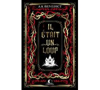 Il était un loup... Entrez dans les bois si vous l’osez - A. K. (Alexandra) Benedict - Charleston - broché - Roman