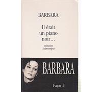 Barbara – Il était un piano noir… – Mémoires interrompus – Livre