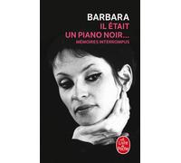 Barbara – Il était un piano noir... – Mémoires interrompus – LGF Poche
