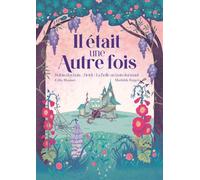 Il était une autre fois - Heidi, Robin des bois, la Belle au - Mathilde Forget - On Ne Compte Pas Pour Du Beurre - cartonné - Contes et légendes jeunesse