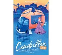Il était une fangirl - tome 1 Cendrillon 2.0 Ashley Poston (Auteur), Ombeline Marchon (Traduction), Sarah Dali (Traduction)