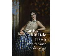 Il était une femme étrange - David Lelait-Helo - Heloise Ormesson - broché - Roman