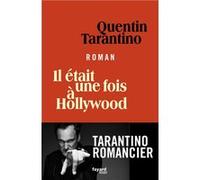 Il était une fois à Hollywood Quentin Tarantino (Auteur)