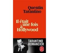 Il était une fois à Hollywood Quentin Tarantino (Auteur)