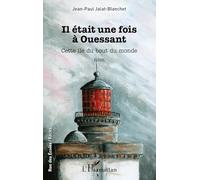 Il était une fois à Ouessant – Cette île du bout du monde – Récit – L'Harmattan