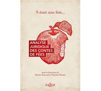 Il était une fois...analyse juridique des contes de fées - Nicolas Dissaux - Dalloz - broché - Essai