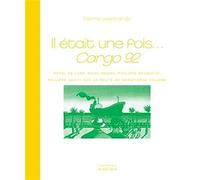 Il était une fois... Cargo 92 – Royal de Luxe, Mano Negra et Philippe Decouflé – Actes Sud