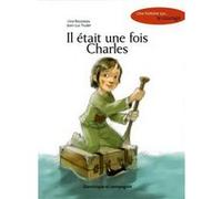 Il était une fois Charles Jean-Luc Trudel (Illustration), Lina Rousseau (Auteur)