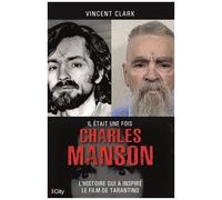 Il Était Une Fois Charles Manson