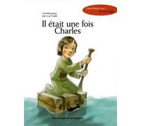 Il était une fois Charles Une histoire sur... le courage - Lina Rousseau - Dominique Et Cie - cartonné - Album jeunesse dès 3 ans