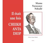 Il était une fois CHEIKH ANTA DIOP