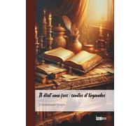 Il était une fois?: contes et légendes