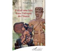 Il était une fois dans l’Afrique de l’Ouest