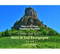 Il etait une fois dans le sud bourgogne - PHAM/LE NORMAND - Unicite - broché - Poésie