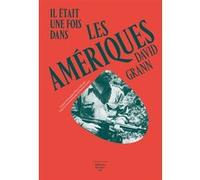 Il était une fois dans les Amériques / La cité perdue de Z David Grann (Auteur), Valeria Costa-Kostrisky (Traduction), Damien Aubel (Traduction), Marie-Hélène Sabard (Traduction)