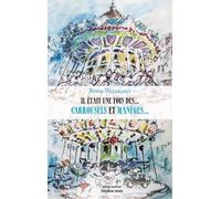 Il Était Une Fois Des? Carrousels Et Manèges?