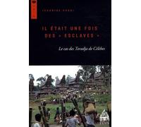 Il était une fois des "esclaves": Le cas des Toradja de Célèbes