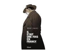 Il était une fois en France - Intégrale Noir et blanc L'intégrale noir et blanc - Fabien Nury - Glénat - cartonné - Bande dessinée
