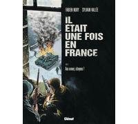 Il était une fois en France - Tome 04 Aux armes, citoyens ! - Fabien Nury - Glénat - cartonné - Bande dessinée