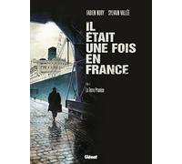 Il était une fois en France, tome 6 : La terre promise