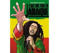 Loulou Dedola & Luca Ferrara – Il était une fois en Jamaïque – Bande dessinée cartonnée