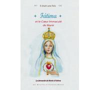 Il Était Une Fois Fatima Et Le Coeur Immaculé De Marie