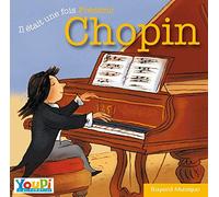 Il était une fois Frédéric Chopin