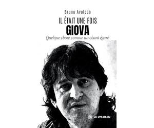 Il était une fois Giova - Quelque chose comme un chant égaré