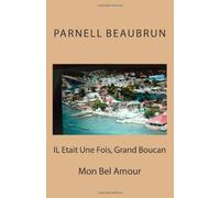 Il Etait Une Fois: Grand Boucan, Mon Bel Amour