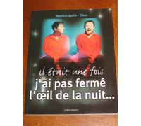 Il était une fois J'ai pas fermé l'oeil de la nuit